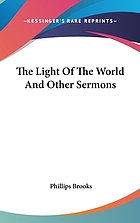 The light of the world : and other sermons