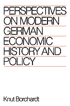 Perspectives on modern German economic history and policy