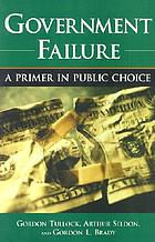 Government failure : a primer in public choice