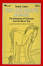 The children's Homer : the adventures of Odysseus and the tale of Troy