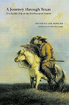 A journey through Texas : or, A saddle-trip on the southwestern frontier