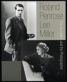 Roland Penrose, Lee Miller : the surrealist and the photographer