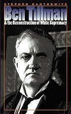 Ben Tillman & the reconstruction of white supremacy