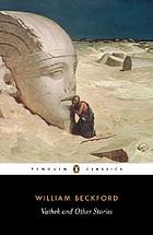 Vathek and other stories : a William Beckford reader