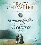 Remarkable creatures : a novel