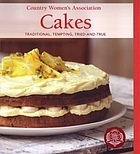 Cakes : traditional, tempting, tried-and-true