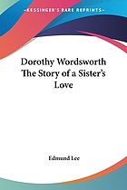 Dorothy Wordsworth; the story of a sister's love