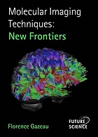Molecular imaging techniques : new frontiers
