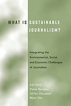 What is sustainable journalism? : integrating the environmental, social, and economic challenges of journalism