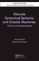 Discrete dynamical systems and chaotic machines : theory and applications