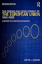 The origins and development of the European Union, 1945-95 : a history of European integration