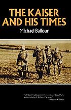 The Kaiser and his times