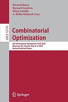 Combinatorial Optimization 6th International Symposium, ISCO 2020, Montreal, QC, Canada, May 4-6, 2020, Revised Selected Papers