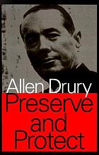 Preserve and protect; a novel