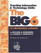 Teaching information & technology skills : the Big6 in elementary schools