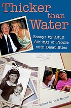 Thicker than water : essays by adult siblings of people with disabilities