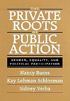 The private roots of public action : gender, equality, and political participation