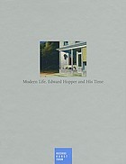 Modern life : Edward Hopper and his time : an exhibition of the Whitney Museum of American Art, New York ; Bucerius Kunst Forum, May 9 - August 30, 2009 ; Kunsthal Rotterdam, September 26, 2009 - January 17, 2010