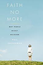Faith no more : why people reject religion