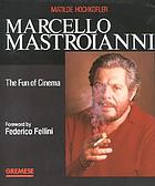 Marcello Mastroianni : the fun of cinema