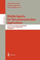 Mobile agents for telecommunication applications : 4th international workshop, MATA 2002, Barcelona, Spain, October 23-24, 2002 : proceedings