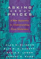 Asking about prices : a new approach to understanding price stickiness
