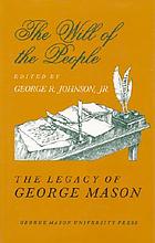 The Will of the people : the legacy of George Mason
