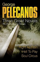 Right as rain : the Derek Strange trilogy : three great novels ;Hell to pay ; Soul circus