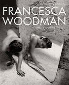 Francesca Woodman : works from the Sammlung Verbund