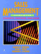 Sales management : concepts, practices, and cases