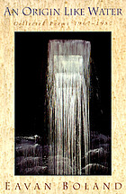 An origin like water : collected poems, 1967-1987