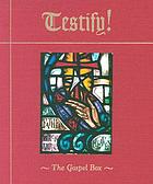 Testify! : the gospel box