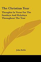 The Christian year : thoughts in verse for the Sundays and holydays throughout the year