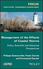 Management of the effects of coastal storms : policy, scientific and historical perspectives