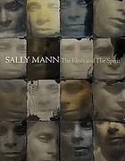 Sally Mann : the flesh and the spirit