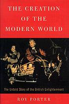 The creation of the modern world : the untold story of the British Enlightenment