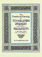 The Enschedé catalog of typographic borders and ornaments : an unabridged reprint of the classic 1891 edition