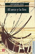 The bow and the lyre (El arco y la lira); the poem, the poetic revelation, poetry and history