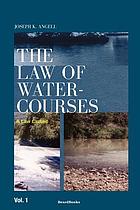 A treatise on the law of watercourses with an appendix containing statutes of flowing and forms of declarations