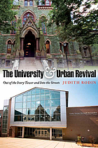 The university & urban revival : out of the ivory tower and into the streets