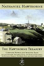 The Hawthorne treasury : complete novels and selected tales of Nathaniel Hawthorne
