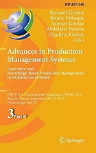 Advances in Production Management Systems. Innovative and Knowledge-Based Production Management in a Global-Local World IFIP WG 5.7 International Conference, APMS 2014, Ajaccio, France, September 20-24, 2014, Proceedings, Part III