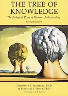 The tree of knowledge : the biological roots of human understanding