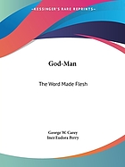 God-man; the word made flesh