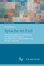 Sprache im Exil : Mehrsprachigkeit und Übersetzung als literarische Verfahren bei Hilde Domin, Mascha Kaléko und Werner Lansburgh