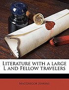 Literature with a large L and Fellow travelers