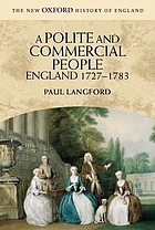 A polite and commercial people : England, 1727-1783