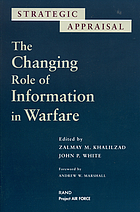 Strategic appraisal : the changing role of information in warfare