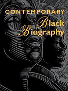 Contemporary Black biography. profiles from the international Black community