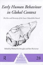 Early human behaviour in global context : the rise and diversity of the Lower Palaeolithic recordEarly human behaviour in global context : the rise and diversity of the Lower Paleolithic record